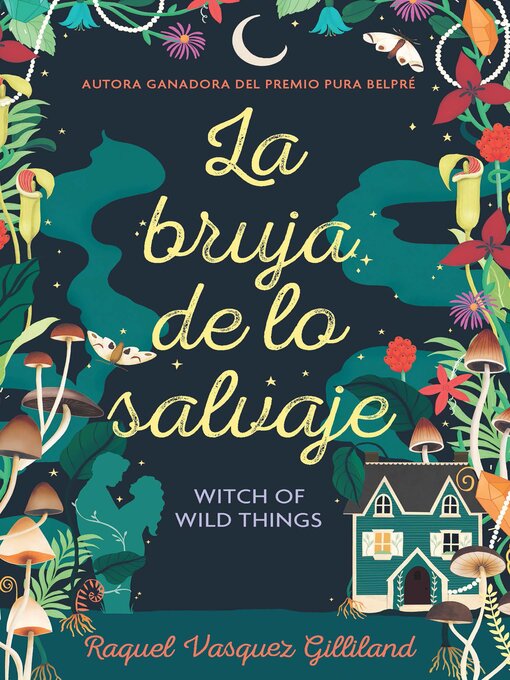 Title details for La bruja de lo salvaje / Witch of Wild Things by Raquel Vasquez Gilliland - Available